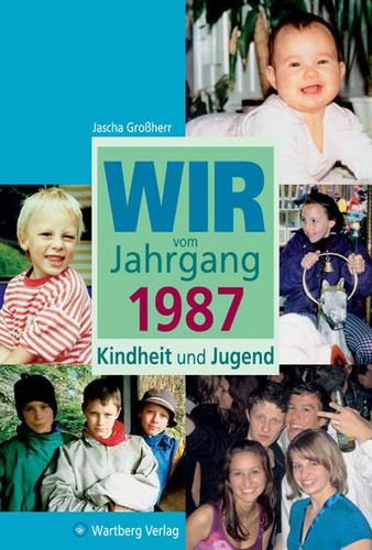 Wir vom jahrgang 1987 kindheit - wir,